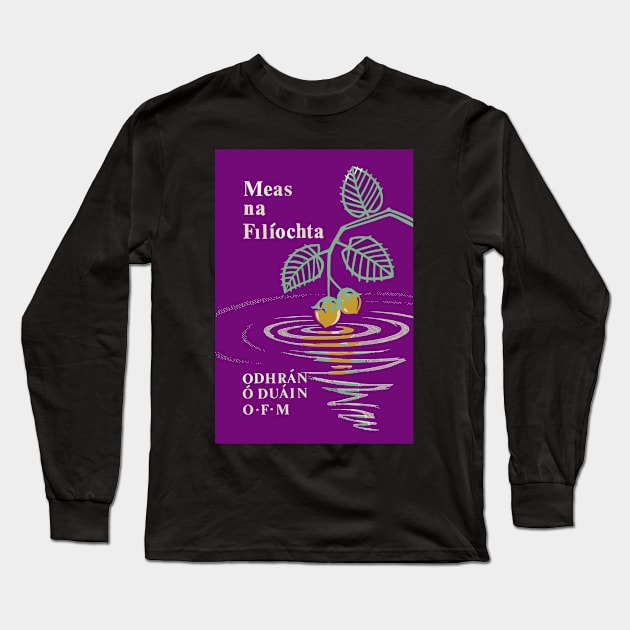 Meas na Filiochta Long Sleeve T-Shirt by feck!